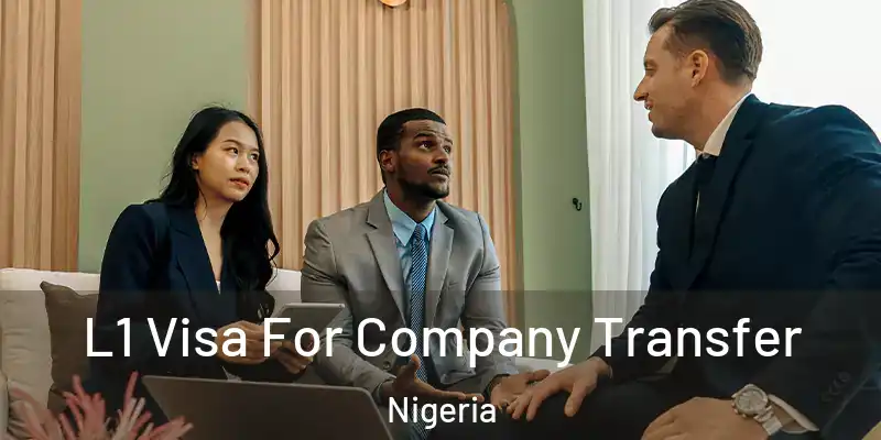  L1 Visa For Company Transfer Nigeria
