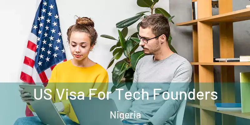  US Visa For Tech Founders Nigeria